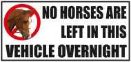 Vehicle Sticker No Horses Are Left In this Vehicle Over Night