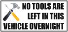 Vehicle Sticker No Tools Are Left In this Vehicle Over Night