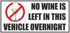 Vehicle Sticker No Wine Is Left In This Vehicle Over Night