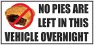 Funny Vehicle Sticker No Pies Are Left In this Vehicle Over Night